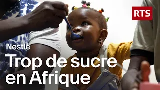 Sucre ajouté : les céréales Nestlé pour bébés plus sucrées en Afrique | RTS