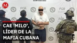 Detienen a 'Milo' en Quintana Roo, líder de la mafia cubano-americana buscado por EU