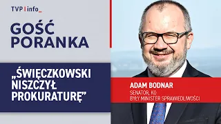 Bodnar: Święczkowski był prawą ręką Ziobry i niszczył prokuraturę | GOŚĆ PORANKA