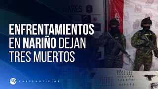 Clashes between the Army and Comuneros del Sur in Nariño leave three dead and one captured