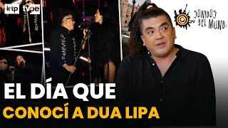 How did he end up singing with Dua Lipa? Mauricio Mesones tells all