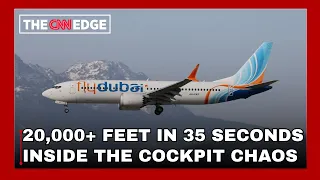 Flydubai FZ1073 Horror: 20,000+ Feet Lost In 35 Seconds | Inside The Cockpit Chaos| CNN TV