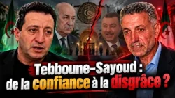 De favori à rétrogradé : que cache le départ de Sayoud de l’Intérieur ?