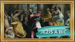 ŽIVÉ OBRAZY 14 | JEŽIŠ A BIČ