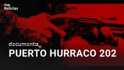 PUERTO HURRACO 202 | EL ÚLTIMO GRAN CRIMEN de la ESPAÑA NEGRA | Documenta RTVE