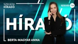 Szegedi Híradó - 2026. március 18.