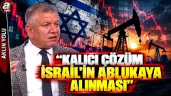Coşkun Başbuğ: Kalıcı Çözümün Tek Yolu İsrail'in Ablukaya Alınması | A Haber