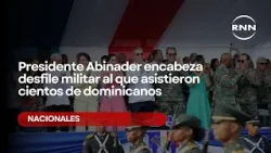 Presidente Abinader encabeza desfile militar al que asistieron cientos de dominicanos Presidente Abinader encabeza desfile militar al que asistieron cientos de dominicanos