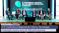 A 5ª Conferência Regional de Ciência, Tecnologia e Inovação reuniu cerca de 500 participantes