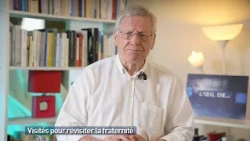Visités pour revisiter la fraternité