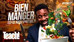 Bien manger, est-ce aussi spirituel ? - Teach! - Athoms Mbuma