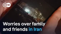 Iranian expatriates are desperate to learn the fate of loved ones | DW News
