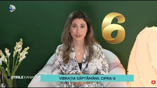 Stirile Kanal D - Horoscopul saptamanii | Vibratia saptamanii,  cifra: 6 | Editie de pranz