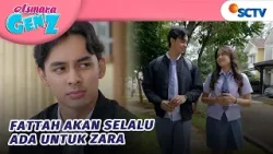 Fattah Selalu Ada Untuk Zara Itu Karena Cinta! | Asmara Gen Z - Episode 453 Fattah Selalu Ada Untuk Zara Itu Karena Cinta! | Asmara Gen Z - Episode 453