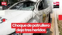 Lince: patrullero sufre aparatoso choque y deja tres heridos