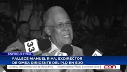 Fallece Manuel Rivas, exdirector de OMSA dirigente del PLD en SDO