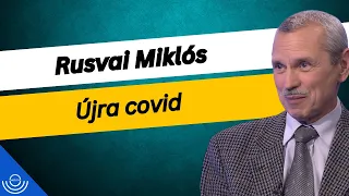 Pirkadat: Rusvai Miklós - Újra covid