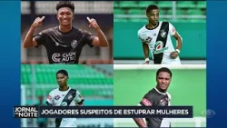 Jogadores do Vasco-AC são acusados de estupro coletivo