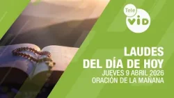 Laudes del Día de Hoy 9 Abril de 2026 ? Jueves Octava de Pascua | Tele VID Laudes del Día de Hoy 9 Abril de 2026 ? Jueves Octava de Pascua | Tele VID