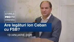 Știrile PRO TV (ORA 20:00) | ARE LEGĂTURI ION CEBAN CU FSB? | Moldova