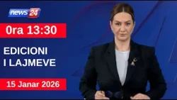 15 Janar 2026 Edicioni i Lajmeve në News24 në studio Ola Bruko (Ora 13:30)