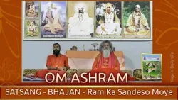 OM Ashram /Satsang /Bhajan/Ram Ka Sandeso Moye/#Vishwaguruji/#Avatarpuriji