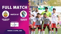 Afghanistan Champions League S3 - Abu Muslim Farah FC Vs Khurasan Faryab FC - Full Match 07 ⚽