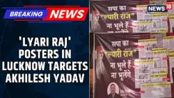 Posters in Lucknow Compare Akhilesh Yadav’s Governance to Lyari, Stir Row | Dhurandhar | News18