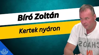 Pirkadat: Bíró Zoltán - Kertek nyáron