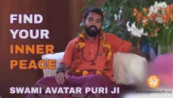 Find Your Inner Peace #swamiavatarpuri Find Your Inner Peace #swamiavatarpuri
