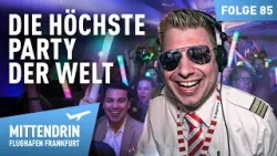Die höchste Party der Welt - der letzte Flug der 757 | Mittendrin - Flughafen Frankfurt 85