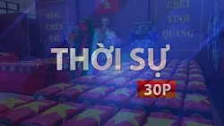 THỜI SỰ 30P SÁNG (14/10/2026): 731 LIỆT SĨ TRỞ VỀ TRONG HÀNH TRÌNH TRI ÂN, TIẾP NỐI LỊCH SỬ DÂN TỘC