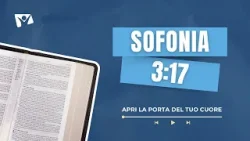 Sofonia 3:17 - Apri la porta del tuo cuore