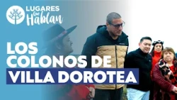 Lugares Que Hablan | T14 | Capítulo 4 | Villa Dorotea