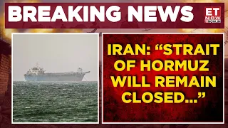Iran Sets Tough Conditions To Reopen Strait Of Hormuz Amid US Naval Blockade | Oil Shock Looms?