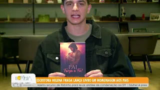 Writer Helena Fraga releases book in honor of fathers - 07/28/2026