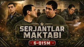 SERJANTLAR MAKTABI 6-qism (Milliy serial) || СEРЖАНТЛАР МАКТАБИ 6 қисм (Миллий сериал)