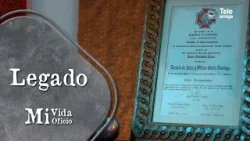 LEGADO - Mi Vida, Mi Oficio en #teleamiga