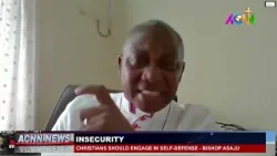 CHRISTIANS SHOULD ENGAGE IN SELF DEFENSE – BISHOP ASAJU CHRISTIANS SHOULD ENGAGE IN SELF DEFENSE – BISHOP ASAJU