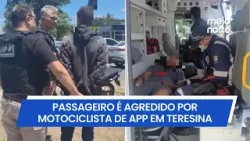 Passageiro é agredido a pedradas por motociclista por aplicativo em Teresina | Meio Norte