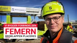 Vi bygger forbindelsen - Femern - Broklappen placeres Vi bygger forbindelsen - Femern - Broklappen placeres