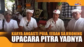 ANGASTI PUJA CEREMONY, THE RITES OF THE PITRA YADNYA RITUAL
