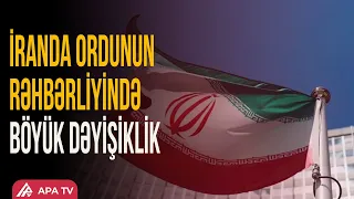 İranda Silahlı Qüvvələrə 6 yüksək rütbəli komandan təyin edildi | APA TV