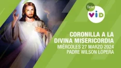 Coronilla a la Divina Misericordia ? Miércoles 27 Marzo 2024 #TeleVID #Coronilla #DivinaMisericordia