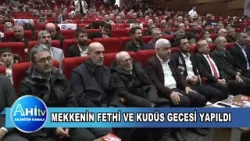 Mekkenin Fethi Ve Kudüs Gecesi Yapıldı Mekkenin Fethi Ve Kudüs Gecesi Yapıldı