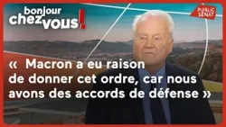 Christian Cambon : « Macron a eu raison de donner cet ordre, car nous avons des accords de défense »