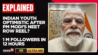 PM Modi Gains 1M Followers in 12 Hours After His Instagram Video on NEET Row | CJP | N18S | 4K