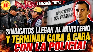 Sindicatos llegan al Ministerio y terminan cara a cara con la Policía