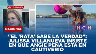 "El 'Rata' sabe la verdad": Julissa Villanueva insiste en que Angie Peña está en cautiverio