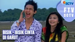 FTV SCTV Fandy Christian & Ayu Hastari - Bisik - Bisik Cinta di Garut